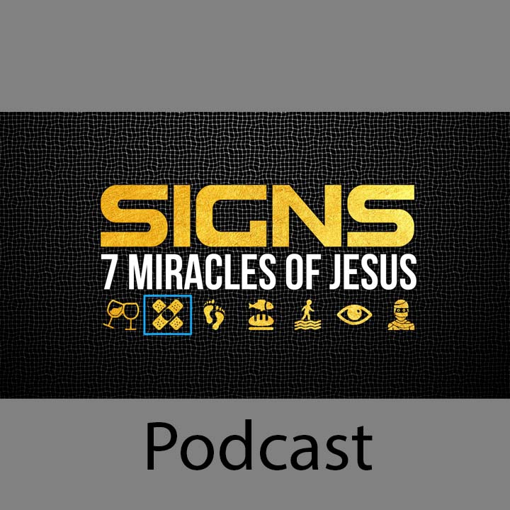 Signs: 7 Miracles of Jesus Part 2: Rejection episode artwork