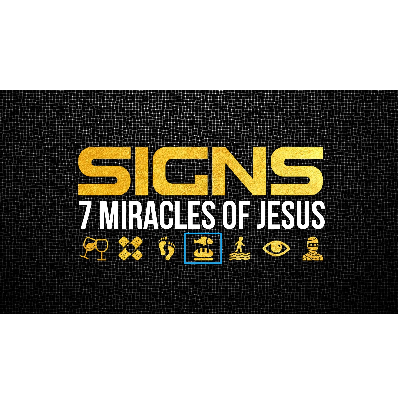 Signs: 7 Miracles of Jesus Part 4: Feeding of the Five Thousand episode artwork