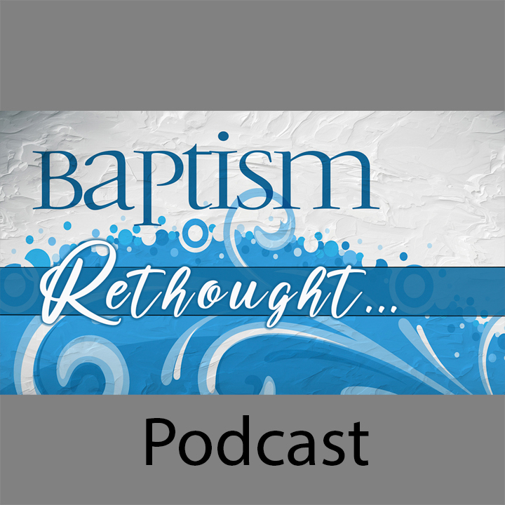 Baptism Rethought episode artwork
