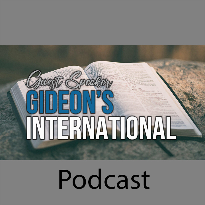 Guest Speaker Gideon’s International episode artwork
