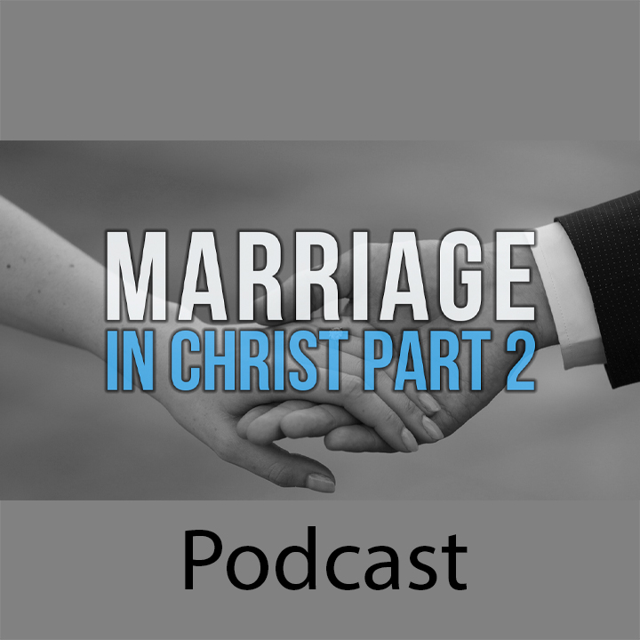 Marriage in Christ Part 2 Forgiveness episode artwork