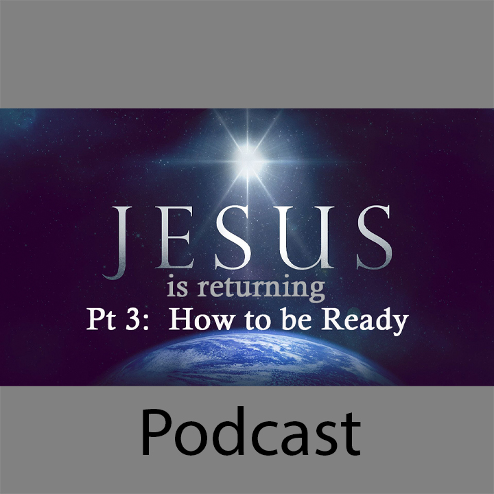 Is Jesus Returning Soon Part 3: How To Be Ready episode artwork