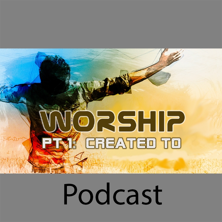 Worship Part 1: Created To episode artwork