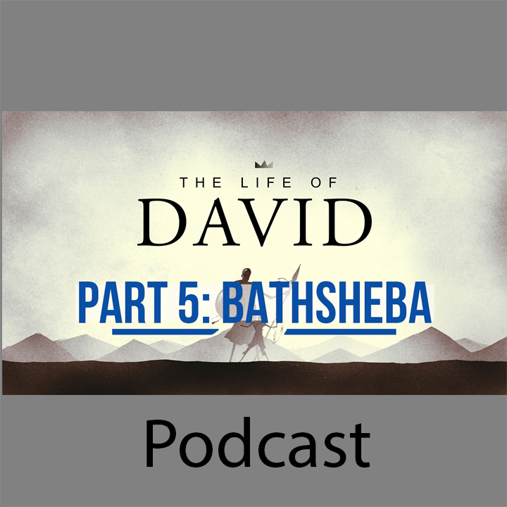 The Life of David: Part 5 David and Bathsheba episode artwork
