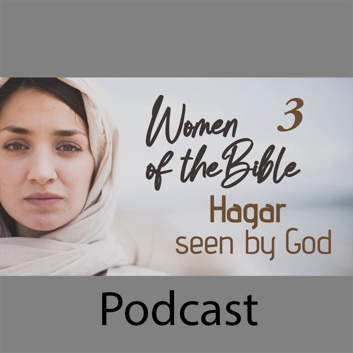Women of the Bible Part 3: Hagar, Seen by God episode artwork