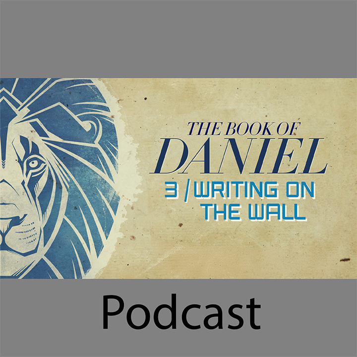 Daniel Part 3: Writing on the Wall episode artwork