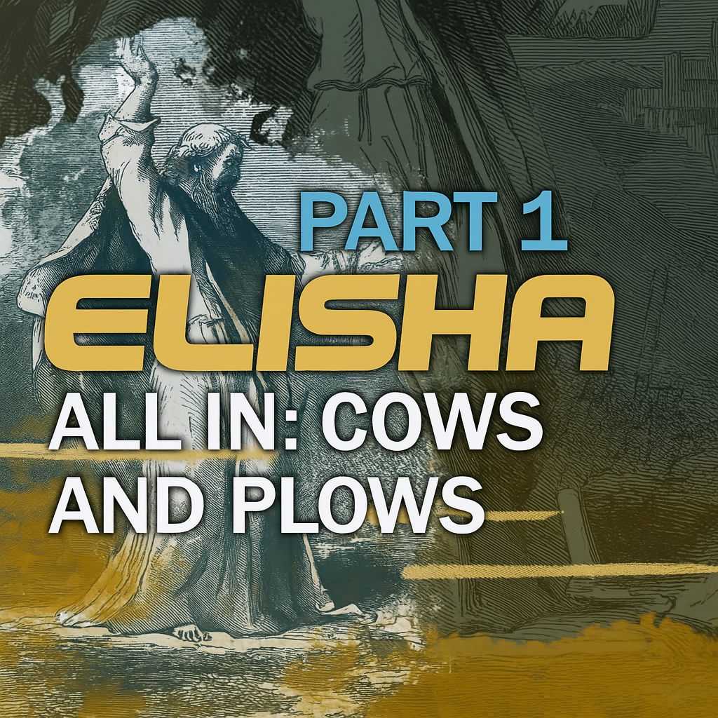Elisha Part 1 All In: Kill the Cows, Burn the Plows episode artwork