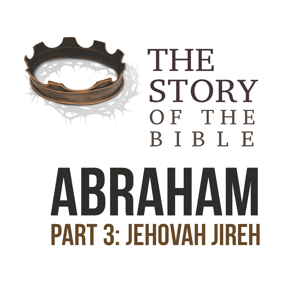 The Story Part 3: Abraham | Genesis 22 episode artwork