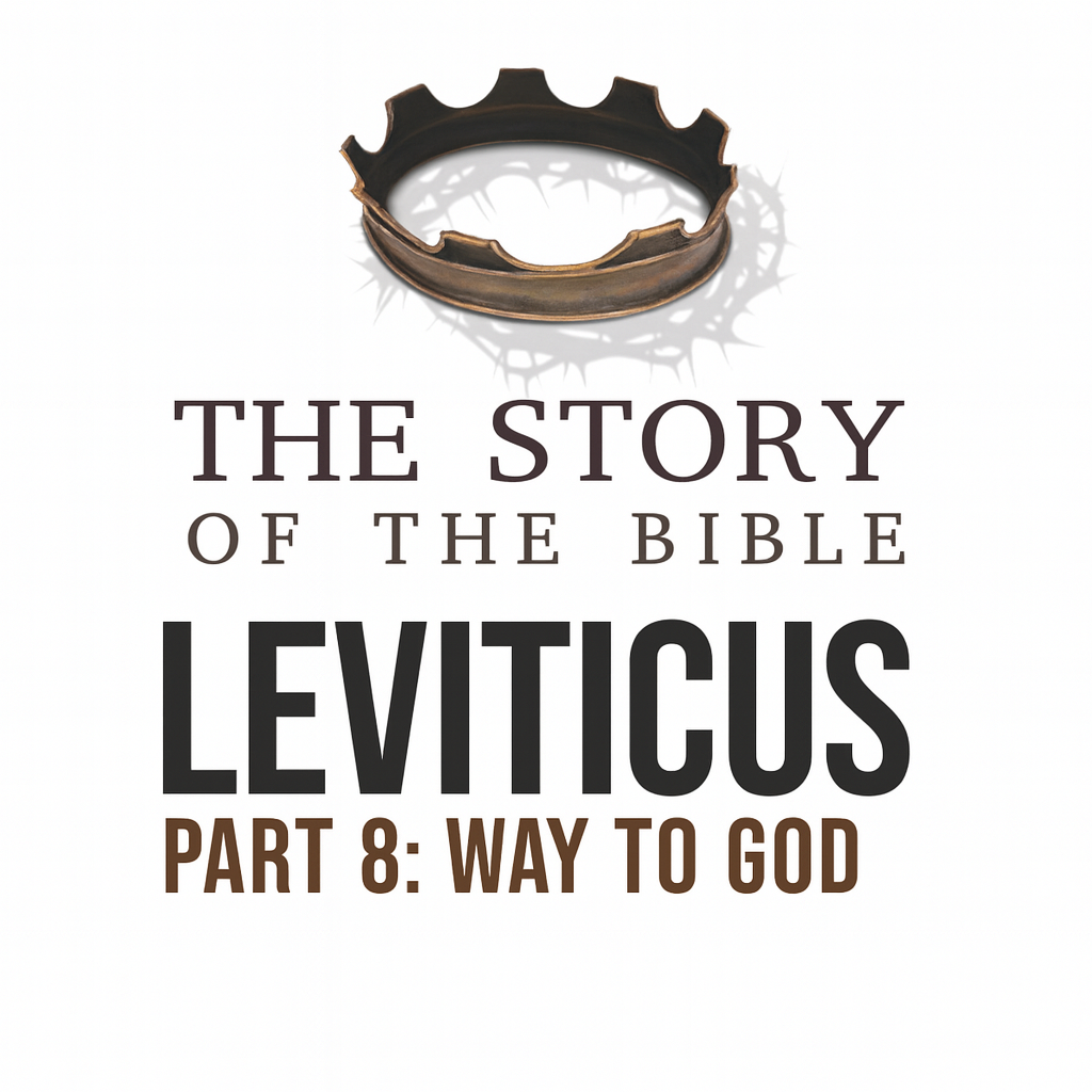 The Story Part 8: Way to God | Leviticus episode artwork