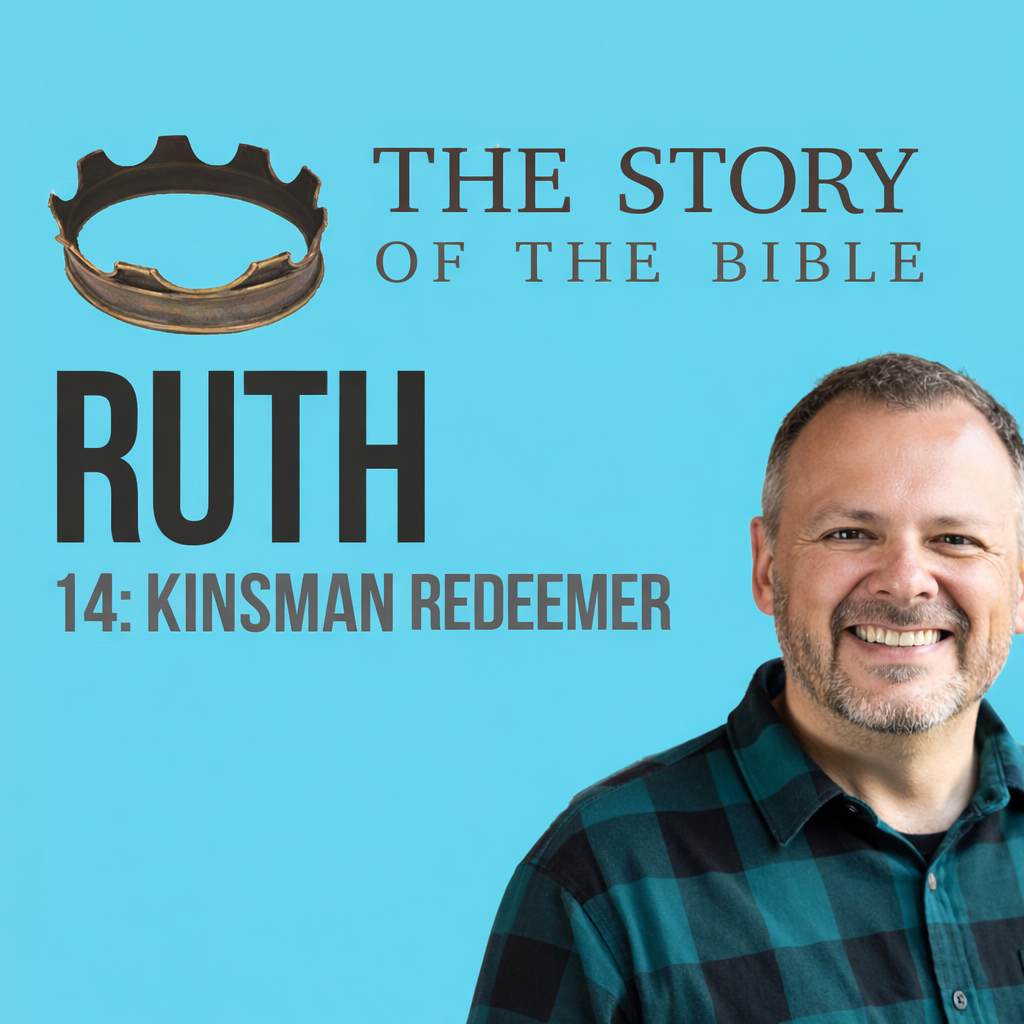 The Story Part 14: Kinsman Redeemer | Ruth episode artwork