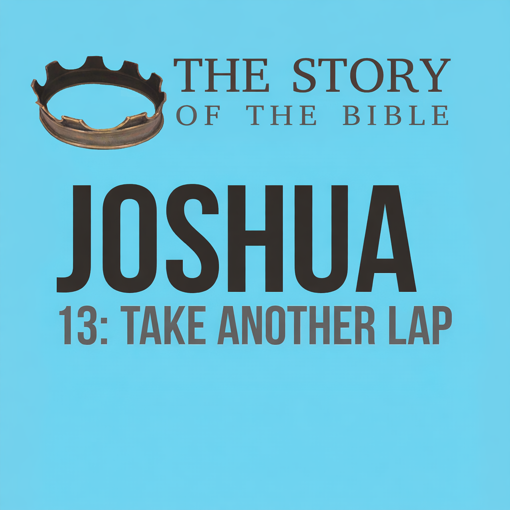 The Story Part 13: Moses Death | Joshua 6 episode artwork